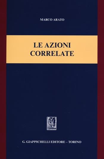 Le azioni correlate - Marco Arato - Libro Giappichelli 2012 | Libraccio.it