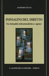 Immagini del diritto. Tra fattualità istituzionalistica e agency