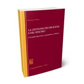 La gestione dei processi e del rischio. Un'analisi diacronica e prospettive evolutive