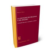 La gestione dei processi e del rischio. Un'analisi diacronica e prospettive evolutive - Francesca Culasso - Libro Giappichelli 2012 | Libraccio.it