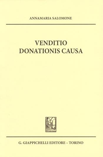 Venditio donationis causa - Annamaria Salomone - Libro Giappichelli 2013 | Libraccio.it
