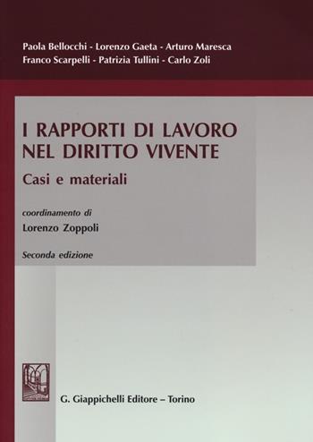 I rapporti di lavoro nel diritto vivente. Casi e materiali  - Libro Giappichelli 2013 | Libraccio.it