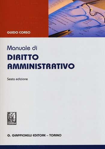 Manuale di diritto amministrativo - Guido Corso - Libro Giappichelli 2013 | Libraccio.it