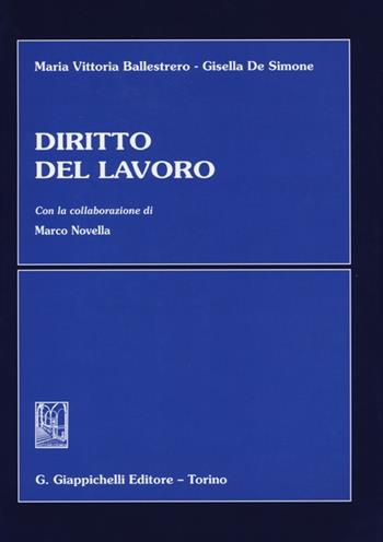 Diritto del lavoro - Maria Vittoria Ballestrero, Gisella De Simone - Libro Giappichelli 2013 | Libraccio.it