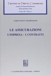 Trattato di diritto commerciale. Sez. III. Vol. 3: Le assicurazioni. L'impresa. I contratti
