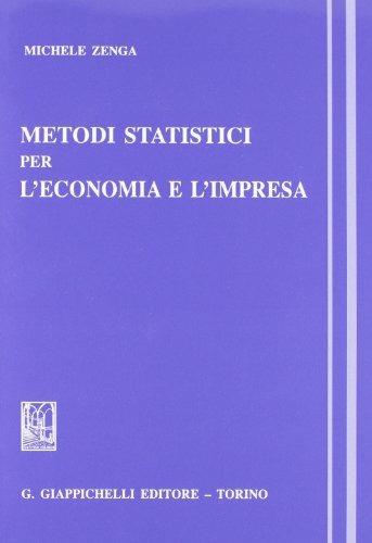 Metodi statistici per l'economia e l'impresa - Michele Zenga - Libro Giappichelli 2009 | Libraccio.it