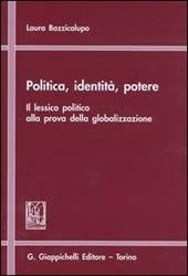 Politica, identità, potere. Il lessico politico alla prova della globalizzazione