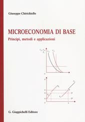 Microeconomia di base. Principi, metodi e applicazioni