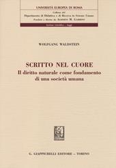 Scritto nel cuore. Il diritto naturale come fondamento di una società umana