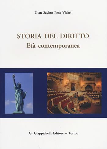 Storia del diritto. Età contemporanea - Gian Savino Pene Vidari - Libro Giappichelli 2014 | Libraccio.it