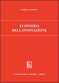 Economia dell'innovazione - Patrizia Fariselli - Libro Giappichelli 2014 | Libraccio.it
