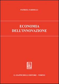 Economia dell'innovazione - Patrizia Fariselli - Libro Giappichelli 2014 | Libraccio.it