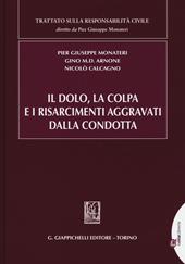 Il dolo, la colpa e i risarcimenti aggravati dalla condotta