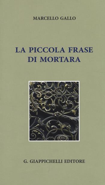 La piccola frase di Mortara - Marcello Gallo - Libro Giappichelli 2014 | Libraccio.it