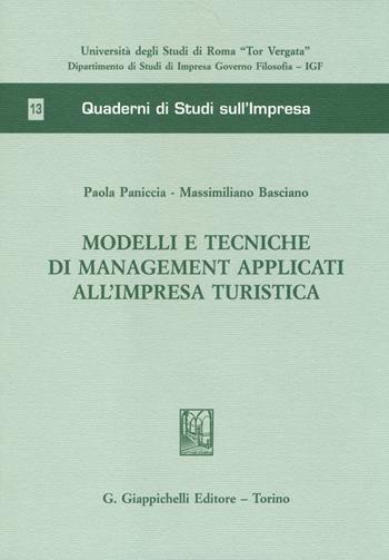 Modelli e tecniche di management applicati all'impresa turistica - Paola Paniccia, Massimiliano Basciano - Libro Giappichelli 2014, Quaderni di studi sull'impresa | Libraccio.it