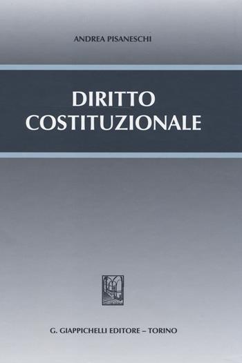 Diritto costituzionale - Andrea Pisaneschi - Libro Giappichelli 2014 | Libraccio.it