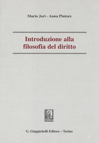 Introduzione alla filosofia del diritto - Mario Jori, Anna Pintore - Libro Giappichelli 2014 | Libraccio.it