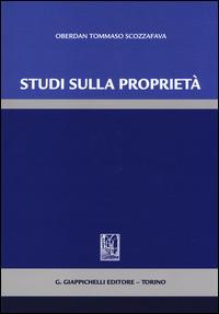 Studi sulla proprietà - Oberdan Tommaso Scozzafava - Libro Giappichelli 2014 | Libraccio.it