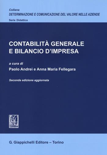 Contabilità generale e bilancio d'impresa. Ediz. aggiornata  - Libro Giappichelli 2014, Determinazione e comunicazione del valore nelle aziende. Didattica | Libraccio.it