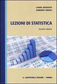 Lezioni di statistica - Laura Deldossi, Roberta Paroli - Libro Giappichelli 2014 | Libraccio.it