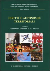 Diritti e autonomie territoriali  - Libro Giappichelli 2014, Diritto costituzionale regionale | Libraccio.it