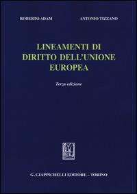 Lineamenti di diritto dell'Unione Europea - Roberto Adam, Antonio Tizzano - Libro Giappichelli 2014 | Libraccio.it