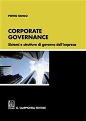 Corporate governance. Sistemi e strutture di governo dell'impresa