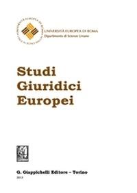 Studi giuridici europei 2013 - Emanuele Bilotti, Enrico Moscati, Alberto M. Gambino - Libro Giappichelli 2015 | Libraccio.it