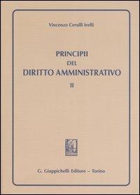 Principi del diritto amministrativo. Vol. 2 - Vincenzo Cerulli Irelli - Libro Giappichelli 2005 | Libraccio.it