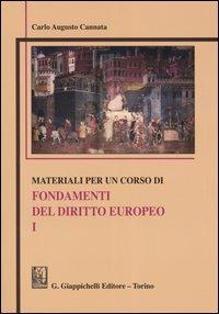 Materiali per un corso di fondamenti del diritto europeo. Vol. 1 - Carlo A. Cannata - Libro Giappichelli 2005 | Libraccio.it