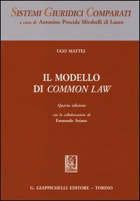 Il modello di Common Law - Ugo Mattei - Libro Giappichelli 2014, Sistemi giuridici comparati | Libraccio.it
