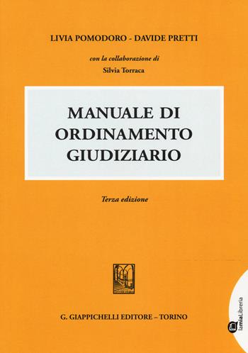 Manuale di ordinamento giudiziario - Livia Pomodoro, Davide Pretti - Libro Giappichelli 2015 | Libraccio.it