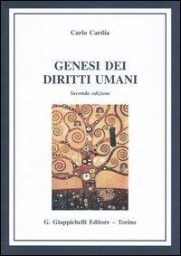 Genesi dei diritti umani - Carlo Cardia - Libro Giappichelli 2005 | Libraccio.it