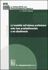 Le invalidità nel procedimento penale. Vol. 2: Le invalidità nell'udienza preliminare nella fase predibattimentale e nel dibattimento  - Libro Giappichelli 2006, Grandi temi del diritto | Libraccio.it