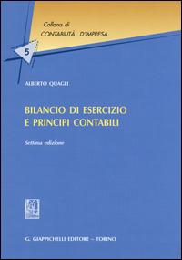 Bilancio di esercizio e principi contabili - Alberto Quagli - Libro Giappichelli 2015, Contabilità d'impresa | Libraccio.it