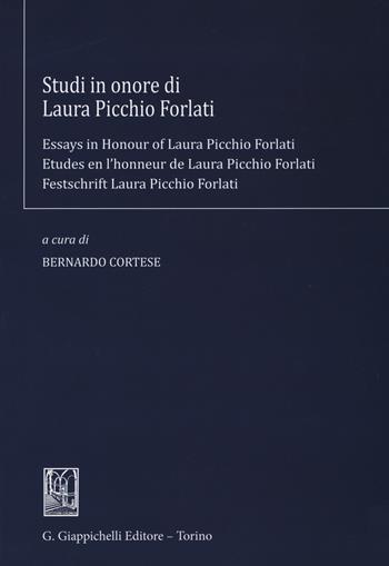 Studi in onore di Laura Picchio Forlati. Ediz. italiana, inglese, francese e tedesca  - Libro Giappichelli 2015 | Libraccio.it