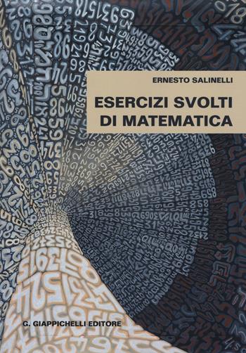 Esercizi svolti di matematica - Ernesto Salinelli - Libro Giappichelli 2015 | Libraccio.it
