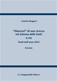 «Itinerari» di una ricerca sul sistema delle fonti. Vol. 18: Studi dell'anno 2014. Estratto - Antonio Ruggeri - Libro Giappichelli 2015 | Libraccio.it