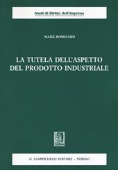 La tutela dell'aspetto del prodotto industriale