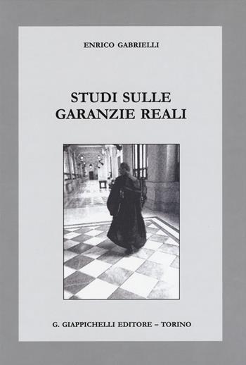 Studi sulle garanzie reali - Enrico Gabrielli - Libro Giappichelli 2015 | Libraccio.it