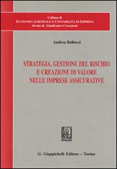 Strategia, gestione del rischio e creazione di valore nelle imprese assicurative