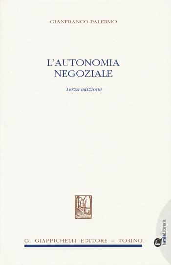 L'autonomia negoziale - Gianfranco Palermo - Libro Giappichelli 2015 | Libraccio.it