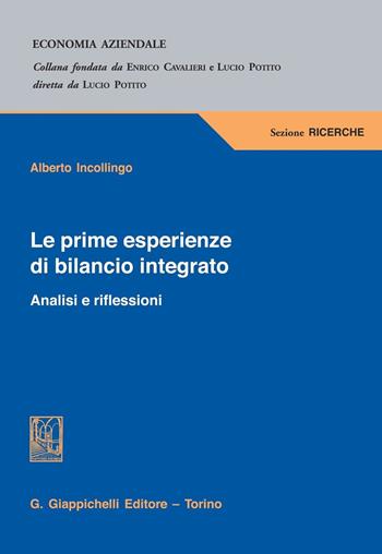 Le prime esperienze di bilancio integrato. Analisi e riflessioni - Alberto Incollingo - Libro Giappichelli 2015, Economia aziendale | Libraccio.it