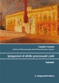 Spiegazioni di diritto processuale civile. Estratto - Claudio Consolo - Libro Giappichelli 2015 | Libraccio.it
