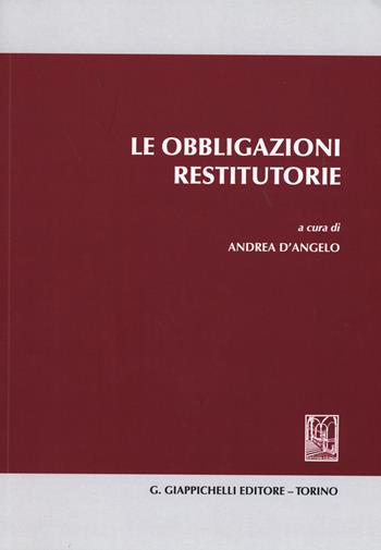Le obbligazioni restitutorie  - Libro Giappichelli 2015 | Libraccio.it