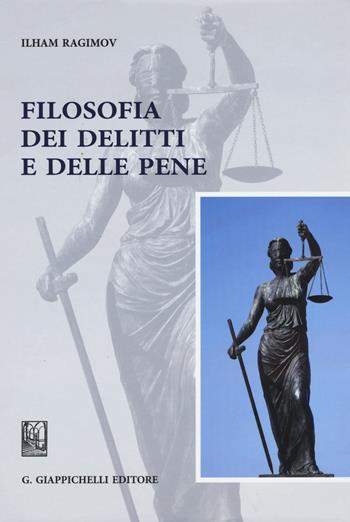Filosofia dei delitti e delle pene - Ilham Ragimov - Libro Giappichelli 2015 | Libraccio.it
