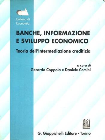 Banche, informazione e sviluppo economico  - Libro Giappichelli 1997, Collana di economia. Serie letture | Libraccio.it