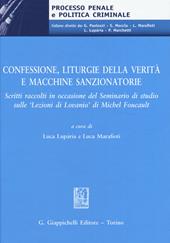 Confessione, liturgie della verità e macchine sanzionatorie. Scritti raccolti in occasione del Seminario di studio sulle «Lezioni di Lovanio» di Michel Foucault