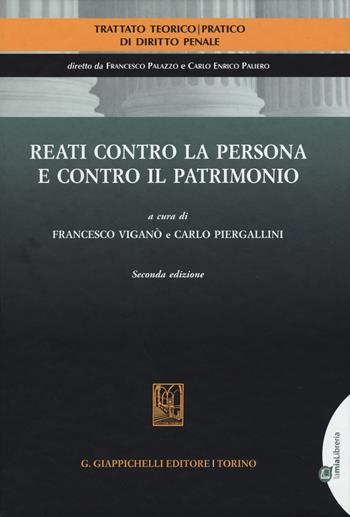Reati contro la persona e contro il patrimonio  - Libro Giappichelli 2015, Trattato teorico-pratico diritto penale | Libraccio.it