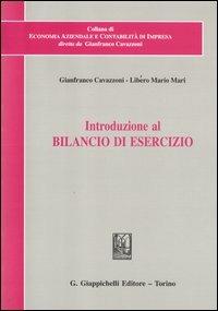 Introduzione al bilancio di esercizio - Gianfranco Cavazzoni, Libero Mario Mari - Libro Giappichelli 2005, Economia aziendale contabilità di impresa | Libraccio.it